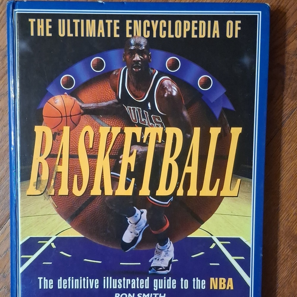 The Ultimate Encyclopedia of Basketball Ron Smith Hardcover First Edition Illus…