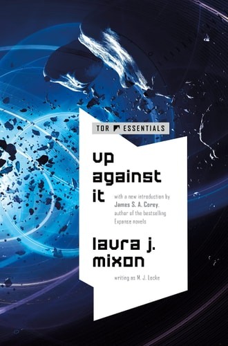 Up Against It by Laura J. Mixon (paperback)