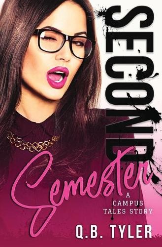 Q B Tyler Second Semester (Paperback) Campus Tales Story (UK IMPORT)