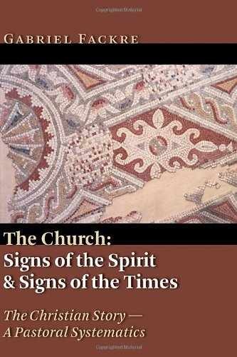 The Church: Signs of the Spirit and - Paperback, by Fackre Gabriel - Very Good