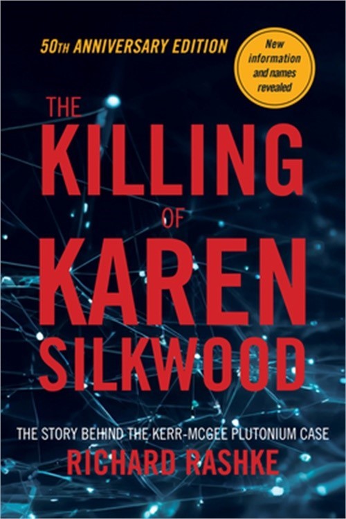The Killing of Karen Silkwood: The Story Behind the Kerr-McGee Plutonium Case (P