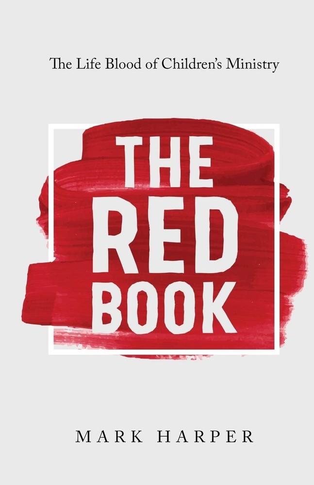The Red Book: The Life Blood of Children's Ministry by Harper