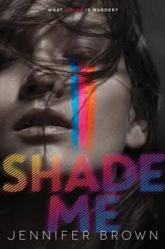 Shade Me - Paperback By Brown, Jennifer - VERY GOOD