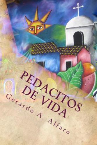 Pedacitos de Vida, Paperback by Alfaro, Gerardo A., Brand New, Free shipping ...