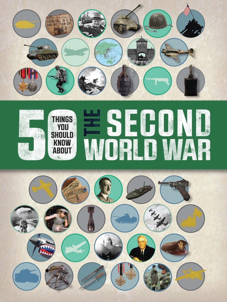 50 Things You Should Know About the Second World War by Adams