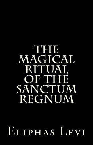 Eliphas Levi The Magical Ritual of the Sanctum Regnum (Paperback)Another great item from Rarewaves USA | Free delivery!