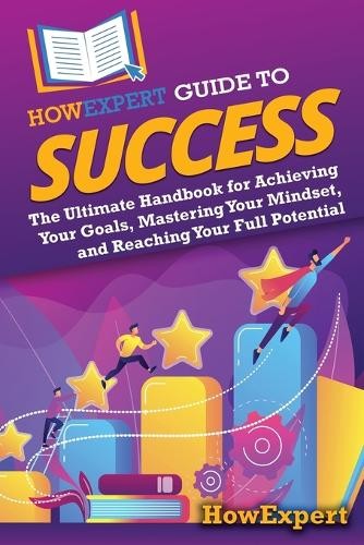 Howexpert HowExpert Guide to Success (Paperback)
