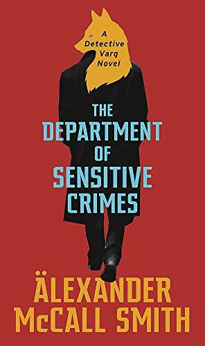 The Department of Sensitive Crimes: A Detective Varg novel By Al