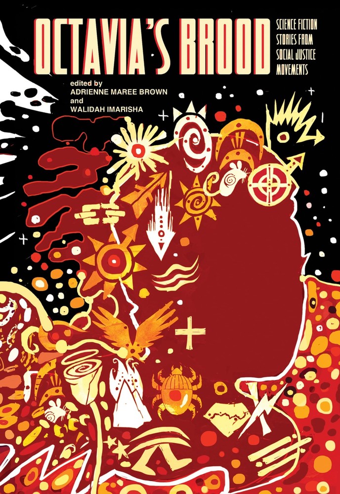 Octavia's Brood: Science Fiction Stories from Social Justice Movements - pap...