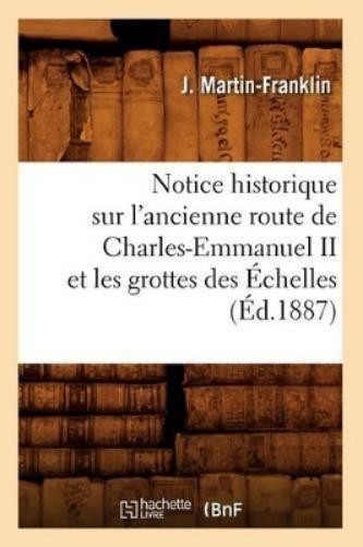 J Martin-Frankl Notice Historique Sur l'Ancienne Route d (Paperback) (UK IMPORT)All Tariffs and Duties included - no additional charges