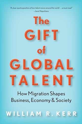 The Gift of Global Talent: How - Hardcover, by Kerr William R. - Very Good