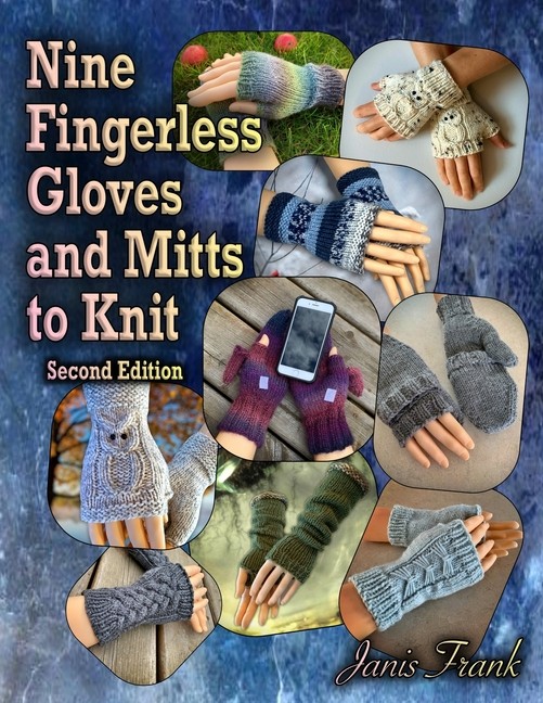 Nine Fingerless Gloves And Mitts To Knit