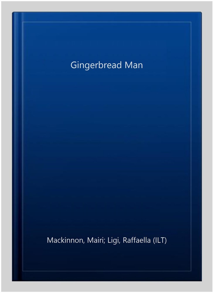Gingerbread Man, Paperback by Mackinnon, Mairi; Ligi, Raffaella (ILT), Brand ...