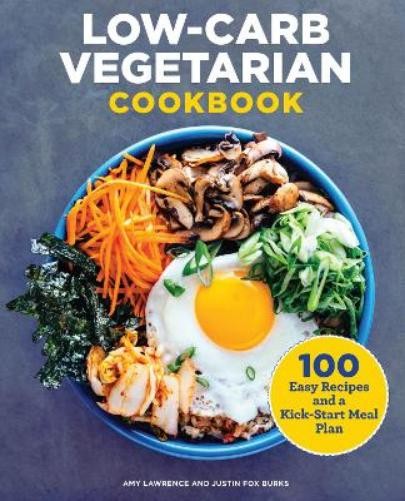 Justin Fox Burks Amy Lawrence Low-Carb Vegetarian Cookbook (Paperback)Another great item from Rarewaves USA | Free delivery!