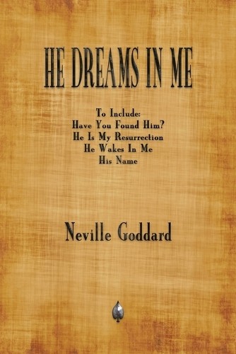 Neville Goddard He Dreams In Me (Paperback)Another great item from Rarewaves USA | Free delivery!