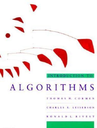 Introduction To Algorithms by Rivest, Ronald,Rivest, Ronald L.,Leiserson, Charle
