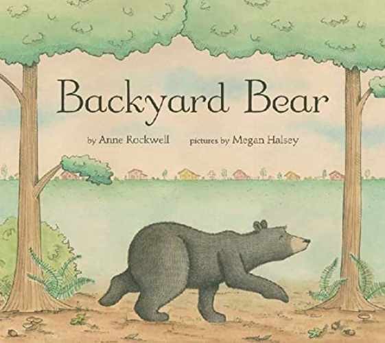 Backyard Bear - Hardcover, by Rockwell Anne - Very Good b