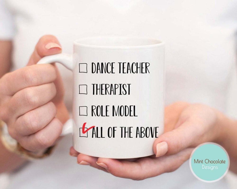 Dance Teacher Therapist Role Model All Of The Above Funny Therapist Gifts Gift