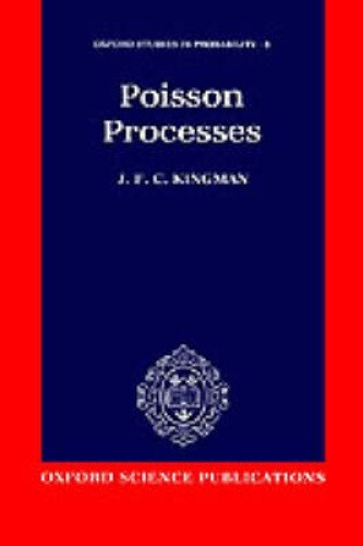 Poisson Processes (Oxford Studies in Probability) [Hardback, 116 pages]