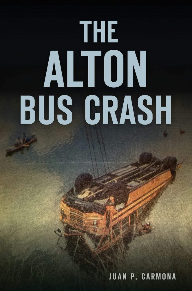 NEW The History Press The Alton Bus Crash, TX 9781467143615 Disaster Trade Paper