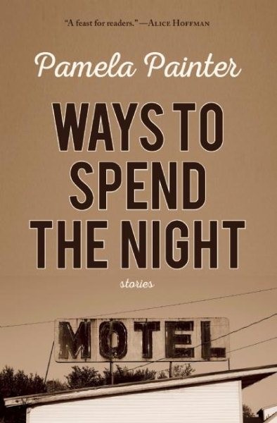 Ways to Spend the Night, Paperback by Painter, Pamela, Like New Used, Free sh...