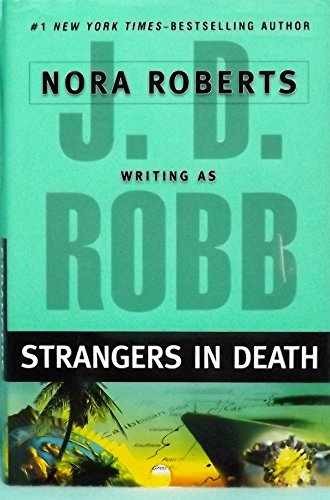 Strangers in Death (In Death, 26) - Hardcover, by Robb J. D. - Acceptable j