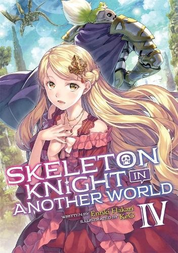 Ennki Hakari Skeleton Knight in Another World (Light Novel) Vol. 4 (Paperback)Another great item from Rarewaves USA | Free delivery!