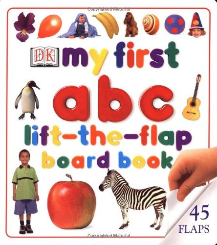 My First ABC Lift-The-Flap Board Book (My First Boar...