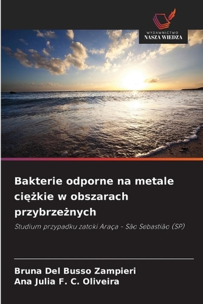 Bakterie odporne na metale cikie w obszarach przybrzenych by Bruna del Busso Zam