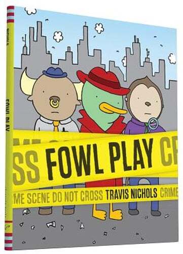 Fowl Play by Travis Nichols: Used