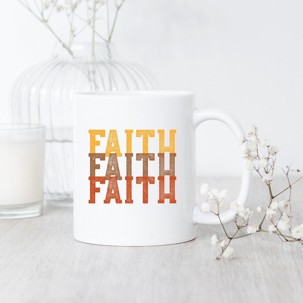 Faith Christian Inspiration Mug Christian Inspirational Mug Faith Mug Christian