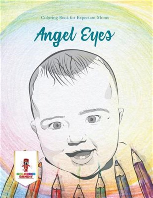 Angel Eyes : Coloring Book for Expectant Moms, Like New Used, Free shipping i...
