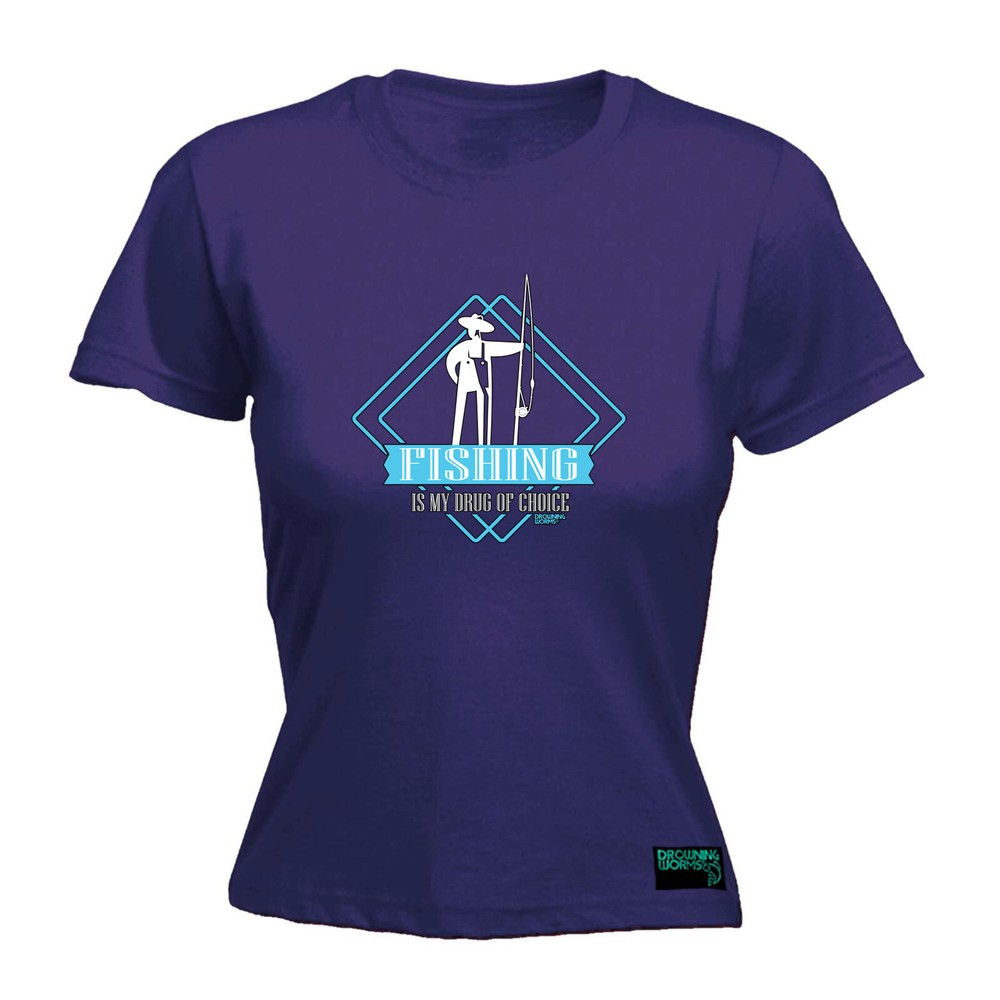 Fishing Dw Is My Drug Of Choice - Womens T Shirt Funny T-Shirt Gift Novelty