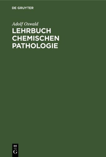 Adolf Oswald Lehrbuch Chemischen Pathologie (Hardback)