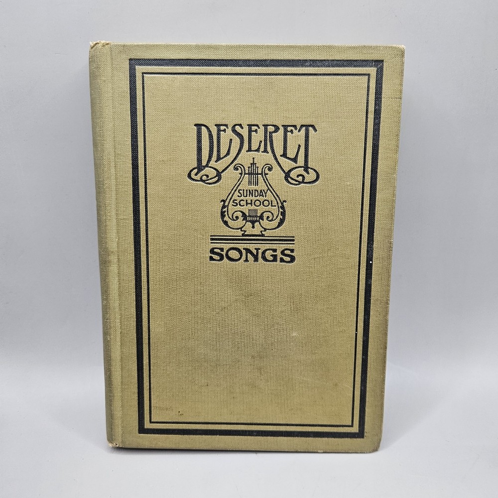 Deseret Sunday School Songs  1909 Deseret Sunday School Union
