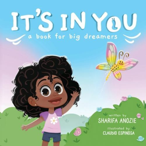 It's In You : A Book for Big Dreamers, Brand New, Free shipping in the US