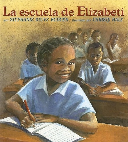 La Escuela de Elizabeti (Spanish Edition) by Stephanie Stuve-Bodeen, Good Book