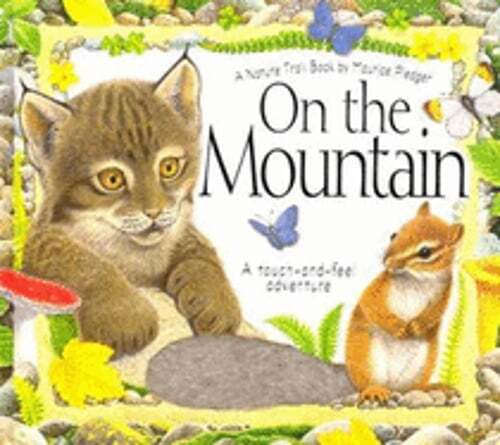 On the Mountain: A Maurice Pledger Nature Trails Book: A Touch-And-Feel: Used