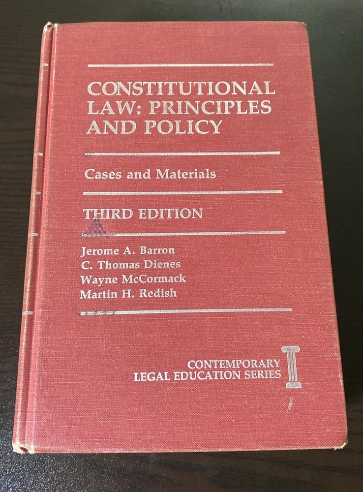 Constitutional Law: Principles And Policy Cases And Materials Third Edition 3rd