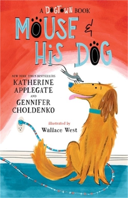 Mouse and His Dog: A Dogtown Book (Paperback or Softback)