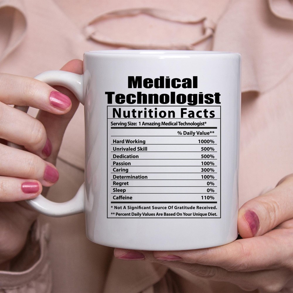 Funny Medical Technologist Nutritional Facts White Coffee Mug