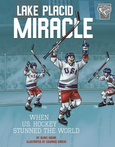 Lake Placid Miracle : When U.S. Hockey Stunned the World, Paperback by Hoena,...