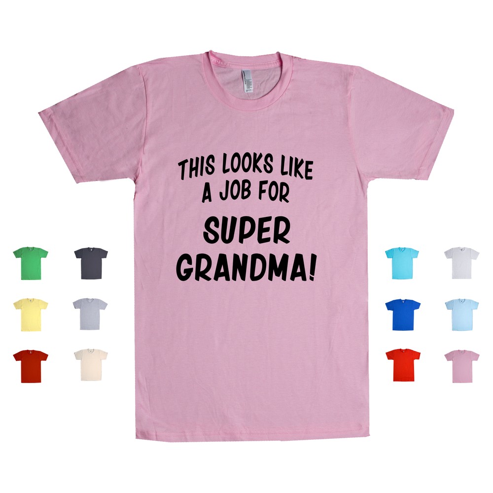 This Looks Like a Job for Super Grandma - Family Love Grandparents - Unisex T-Shirt