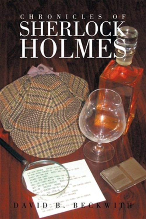 Chronicles of Sherlock Holmes, Paperback by Beckwith, David B., Brand New, Fr...