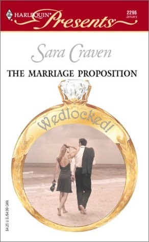 The Marriage Proposition (Wedlocked!) by Craven, Sara, Good Book