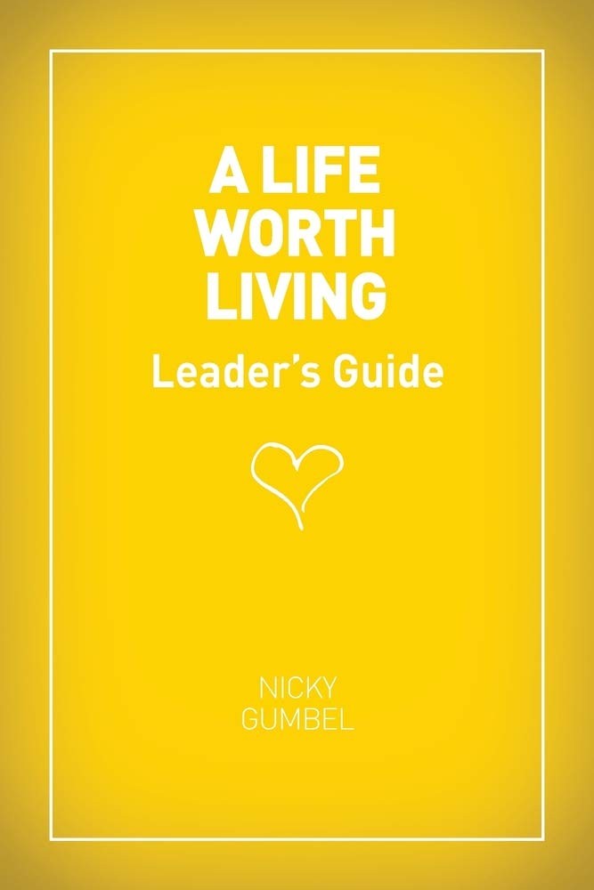 A Life Worth Living Leaders' Guide - US Edition