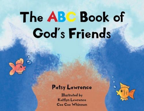 The ABC Book of God's Friends, Brand New, Free shipping in the US