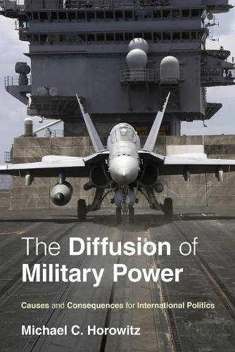 Michael C. Horowitz The Diffusion of Military Power (Paperback)Another great item from Rarewaves USA | Free delivery!