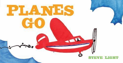 Planes Go, Hardcover by Light, Steve, Like New Used, Free shipping in the US