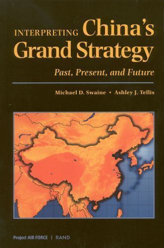 Interpreting China's Grand Strategy: Past, Present, and Future (Project Air Forc